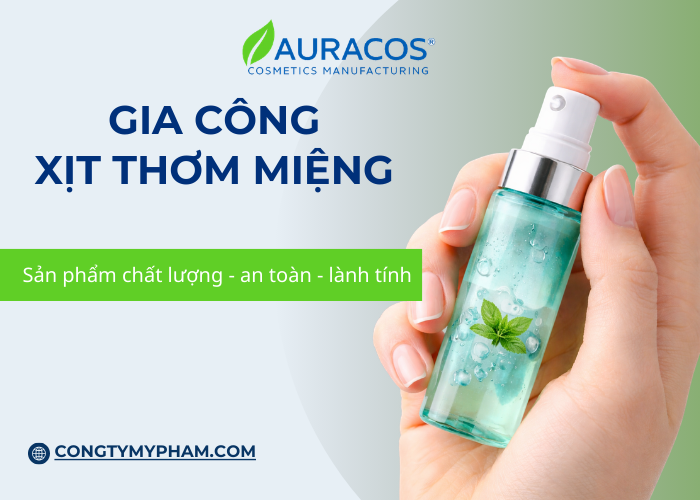 Gia công xịt thơm miệng tại Auracos Việt Nam 