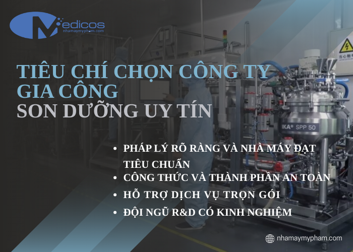 Các tiêu chí lựa chọn nhà máy gia công son dưỡng uy tín